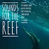 Hiatus Kaiyote, Mark De Clive Lowe, Miguel Atwood-Ferguson & More Contribute To The 'Sounds For The Reef' Compilation Benefitting The Great Barrier Reef