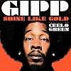 Big Gipp And Cee-Lo 'Shine Like Gold' On A Sunny New Track