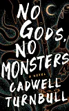 Cadwell turnbull no gods no monsters