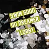 swim-good-go-dreamer-lobby-feat