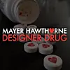 Mayer hawthorne designer drug