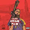 New mixtape cover art for crime paid by k burns