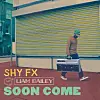 Shy fx soon come 2