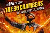The RZA presents the '36 Chambers' 30th anniversary celebration.