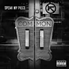 Common Drops New Single 'Speak My Piece'