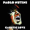 UK Singer Paolo Nutini Delivers The North American Release Of His Highly-Anticipated 'Caustic Love' LP