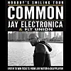 Enter To Win Tickets From Livenation & Okayplayer To See Common And Jay Electronica On The Nobody's Smiling Tour From 11/24 To 12/09 At Select Venues Across The U.S.