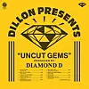 Dillon x Diamond D \u2014 Uncut Gems