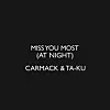 Mr. Carmack Teams With Fellow Producer Taku On The New Single 'Miss You Most' (At Night)