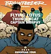 Flying Lotus, Thundercat & Captain Murphy Will Be Hitting The Road At The End Of May To Represent For The Brainfeeder Camp At Venues Across Europe Through Early July