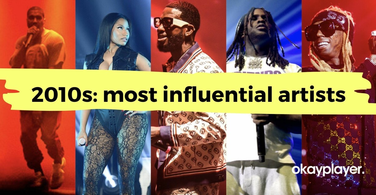 The 2010s: The Most Influential Rappers of the Decade - Okayplayer